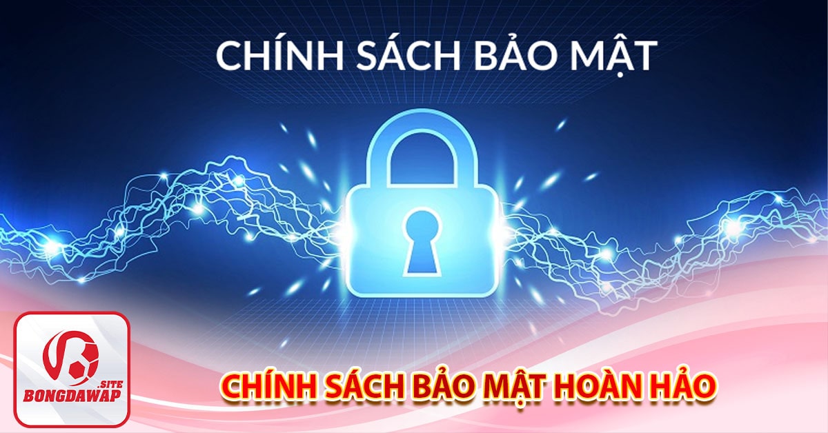 Hướng dẫn đăng ký bongdawap.site 8 Chính sách bảo mật
