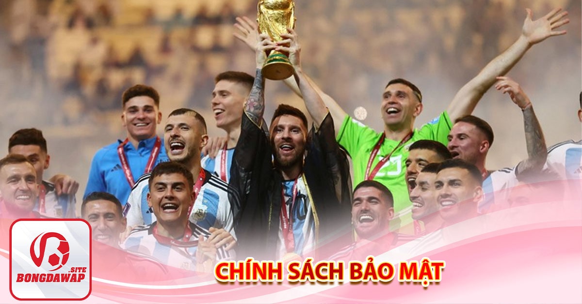 Đăng nhập ngay bongdawap.site nhận quà liền tay 8 Chính sách bảo mật