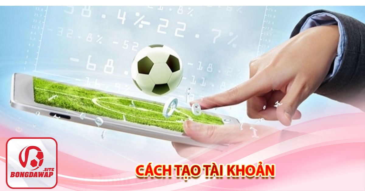 Hướng dẫn đăng ký bongdawap.site 10 Cách tạo tài khoản