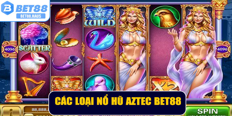 Các loại nổ hũ Aztec BET88