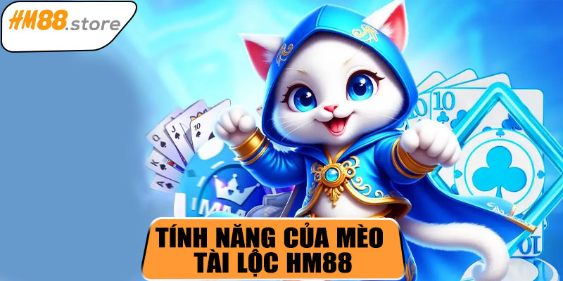 Tính năng nổi bật của Mèo Tài Lộc HM88
