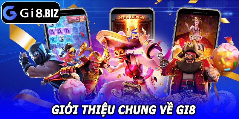 Giới Thiệu Chung Về GI8