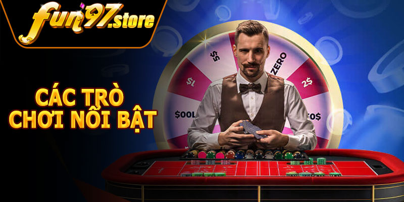 Các Trò Chơi Nổi Bật Tại Live Casino FUN97